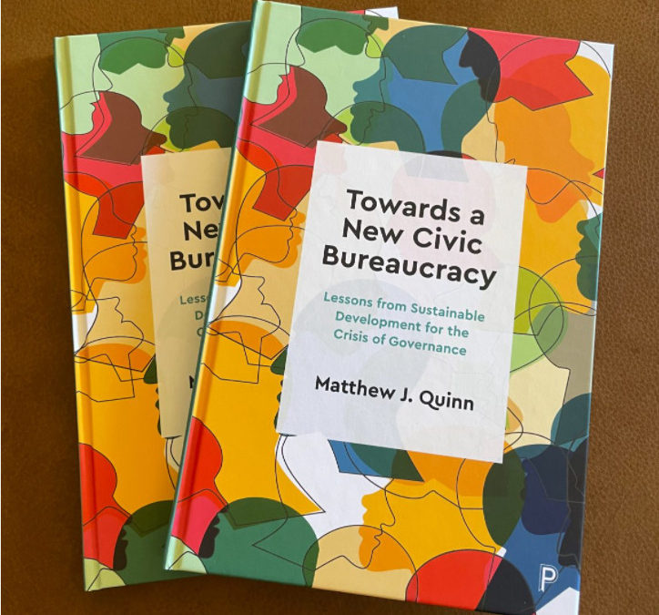 Towards a New Civic Bureaucracy | New book by Matthew Quinn